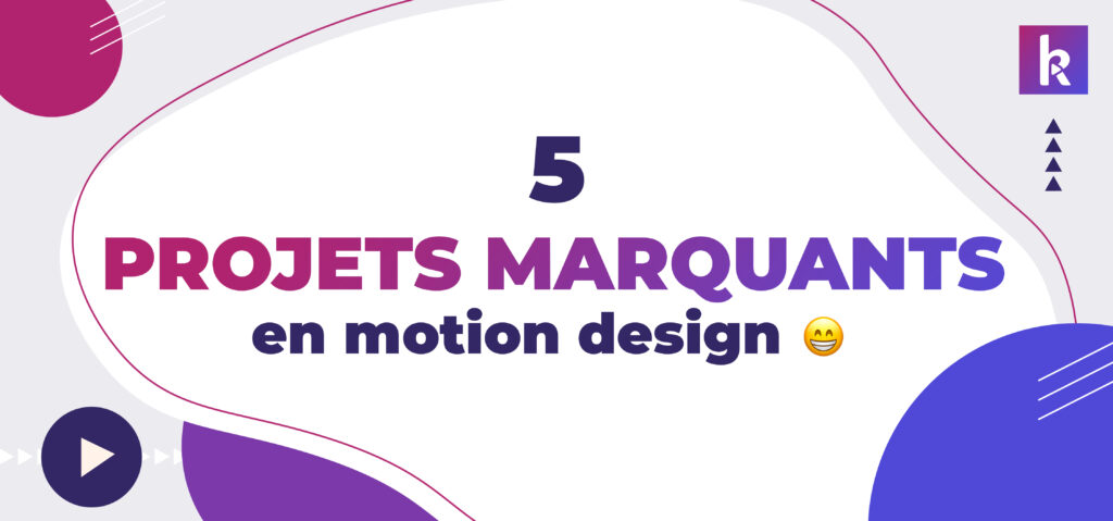 projets en motion design