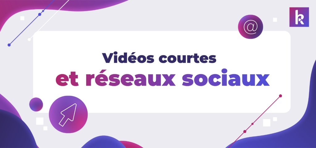 vidéos courtes réseaux sociaux